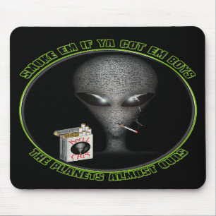 Smoke em if ya got em! Mousepad