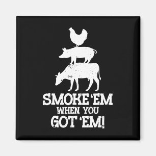 Smoke em If You Got em Bbq Magnet