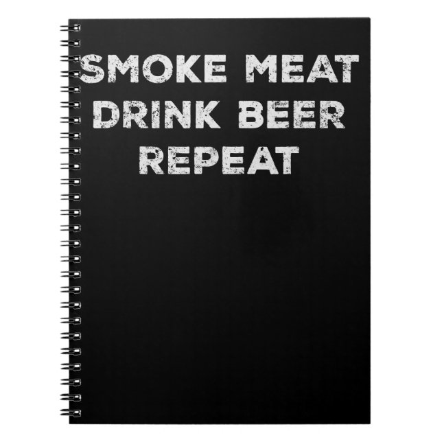 Smoke Meat Drink Beer Repeat | Funny BBQ Lovers Notebook (Front)
