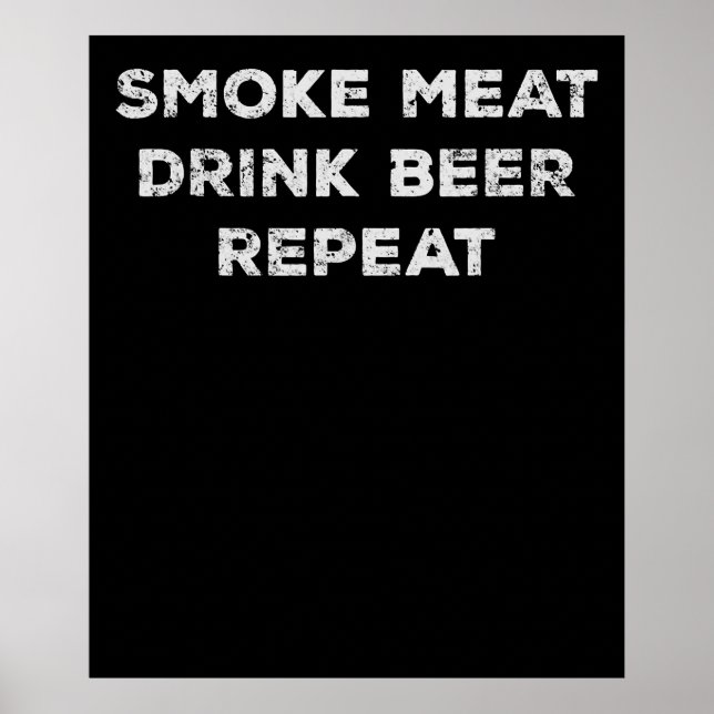 Smoke Meat Drink Beer Repeat | Funny BBQ Lovers Poster (Front)