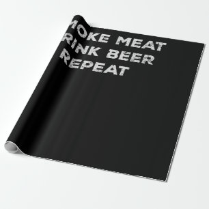 Smoke Meat Drink Beer Repeat   Funny BBQ Lovers Wrapping Paper