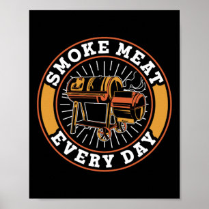 Smoke Meat Every Day Grilling Grill Rbecue Bbq  Poster