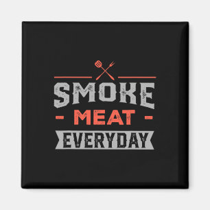 Smoke Meat Everyday Bbq Food Rbecue Foodie Meat Sm Magnet