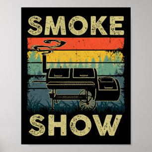 Smoke Show Funny Bbq Smoker Grilling Meat Smoking  Poster