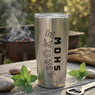 Smoke Show Thermal Tumbler Hot Look, Cold Drink