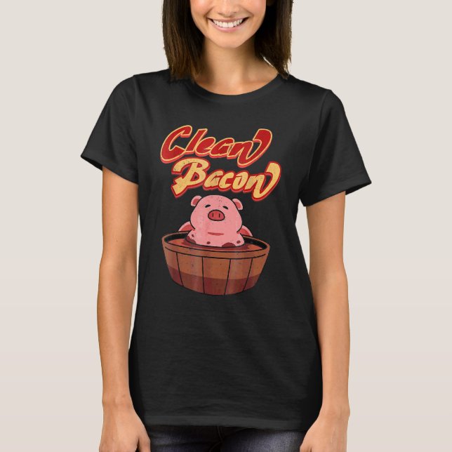 Smoke That Barbecue Smoker I Love Pigs Clean Bacon T-Shirt (Front)
