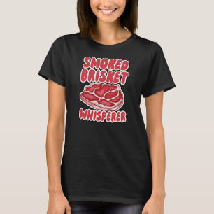 Smoked Brisket Whisperer T-Shirt