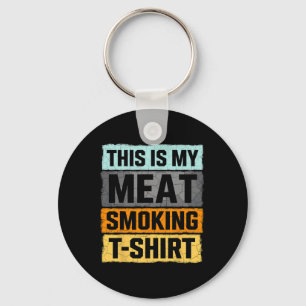 Smoker Bbq This Is My Meat Smoking Key Ring
