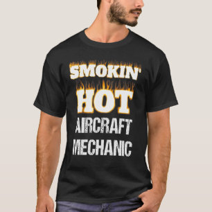Smokin' Hot Aircraft Mechanic Career Profession Pr T-Shirt