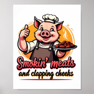 Smokin' Meats And Clapping Cheeks Funny Byrbecue B Poster