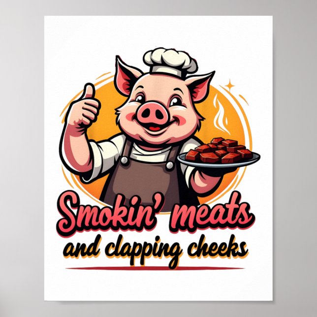 Smokin' Meats And Clapping Cheeks Funny Byrbecue B Poster (Front)