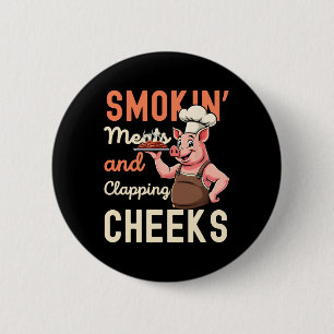 Smokin' Meats And Clapping Cheeks Funny Rbecue Bbq 6 Cm Round Badge