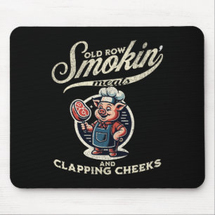 Smokin' Meats And Clapping Cheeks Funny Vintage Bb Mouse Pad