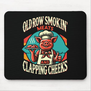 Smokin' Pig Meats And Clapping Cheeks  Mouse Pad