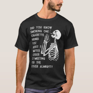 Smoking Brings You 11 Minutes Closer Anti Smoking T-Shirt