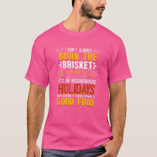 Smoking Brisket Grilling Barbecue Smoke Brisket T-Shirt