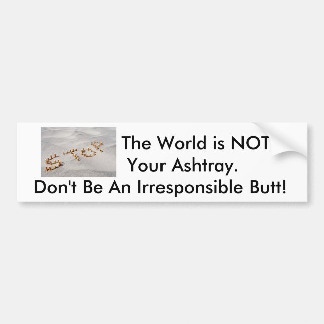 Smoking, Cigarette Butt Litter, Don't Be A Butt Bumper Sticker (Front)
