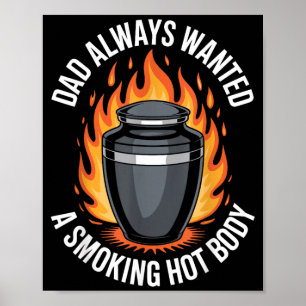Smoking Hot Body Dark Humour Joke Poster