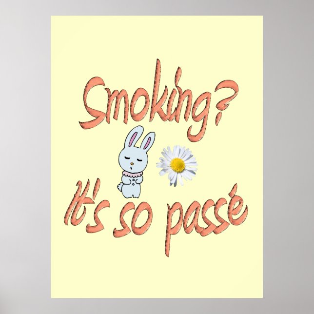 Smoking it's so passé poster (Front)