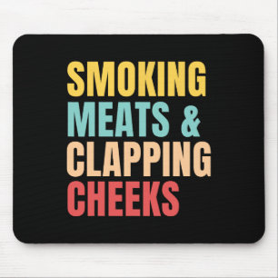 Smoking Meats And Clapping Cheeks Bbq Meat Rbecue  Mouse Pad