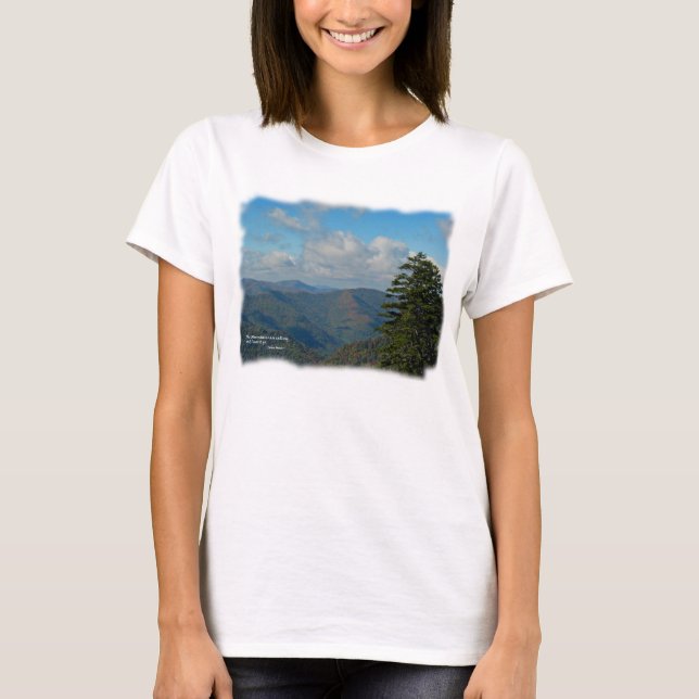 Smoky Mtns: Mtns are calling... John Muir T-Shirt (Front)