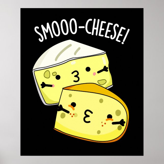 Smoo-cheese Funny Cheese Pun Dark BG Poster (Front)