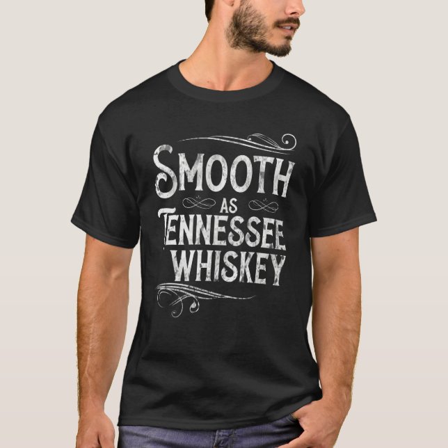 Smooth As Tennessee Whiskey Country T-Shirt (Front)