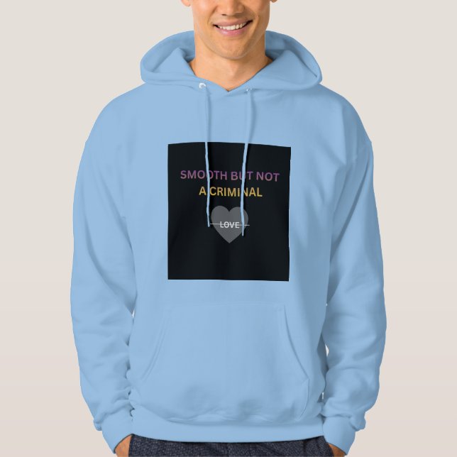 Smooth But Not a Criminal Hoodie ⭐ (Front)
