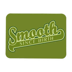 SMOOTH custom magnet