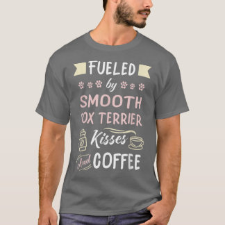 Smooth Fo Terrier Kisses and Coffee T-Shirt