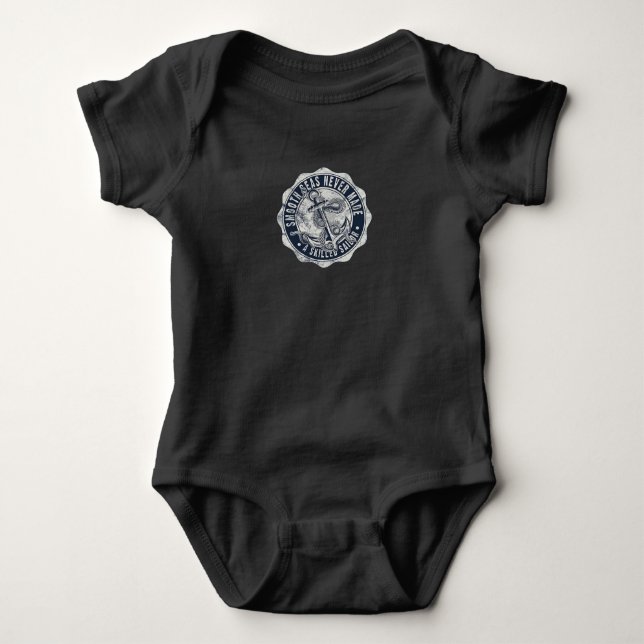 Smooth Seas Never Made a Skilled Sailor Baby Bodysuit (Front)