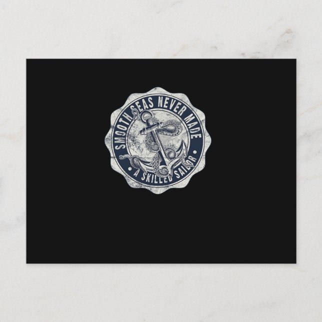 Smooth Seas Never Made a Skilled Sailor Postcard (Front)