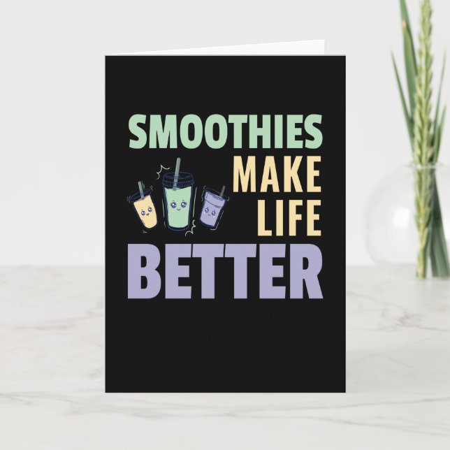 Smoothies Make Life Better Fruity Card (Front)