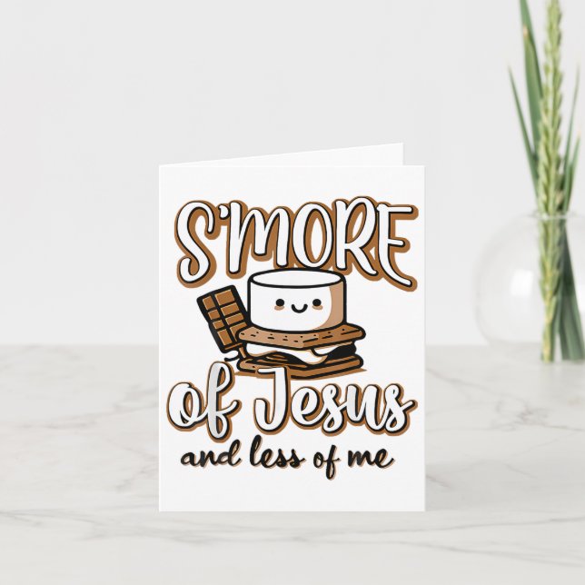 Smore Of Jesus Less Of Me Christian Camper Camping Card (Front)