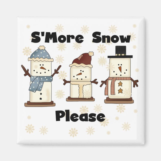 S'more Snow Please Tshirts and Gifts Magnet (Front)