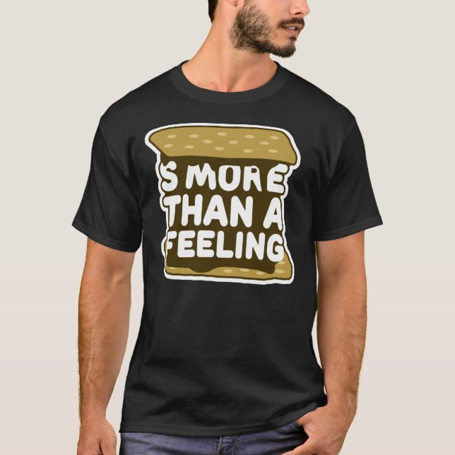 S'more Than a Feeling T-Shirt (Front)