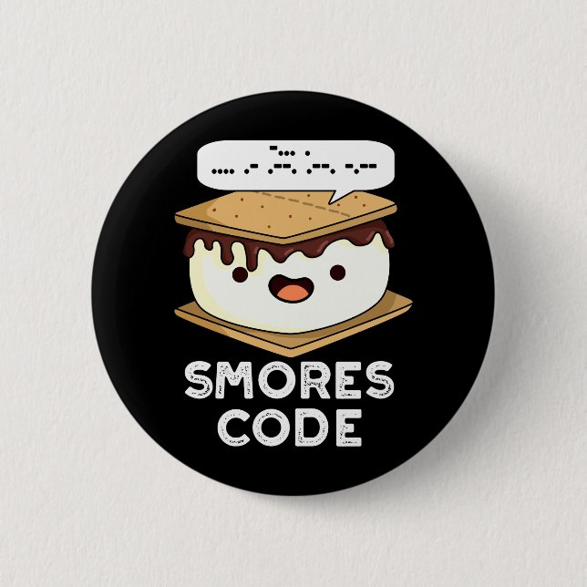 Smores Code Funny Food Pun Dark BG 6 Cm Round Badge (Front)