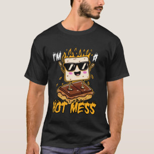 Smores Im A Hot Mess Marshmallow Fun Camping Campf T-Shirt