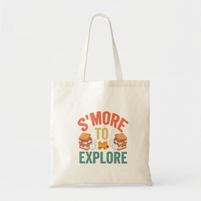S'mores To Explore Funny Outdoors Campsite Hiking  Tote Bag (Front)