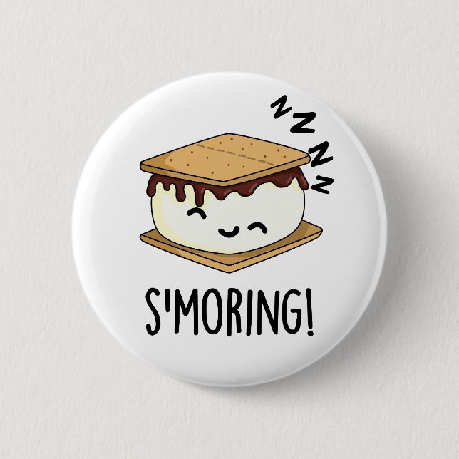 Smoring Funny Smore Puns 6 Cm Round Badge (Front)