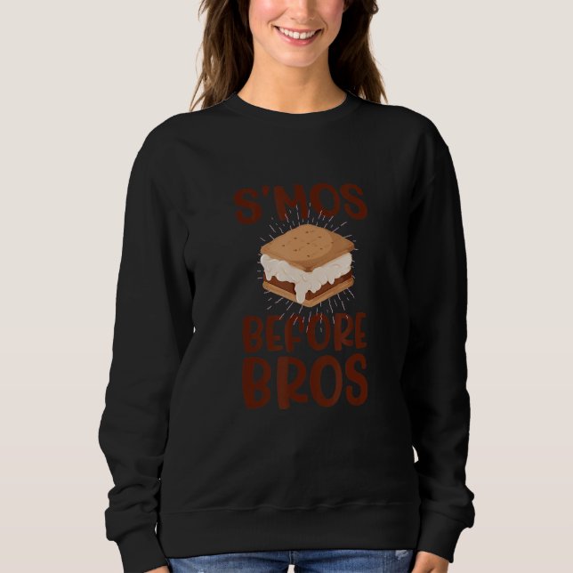 S'MOS BEFORE BROS  Food over Dudes   S'mores Meme Sweatshirt (Front)