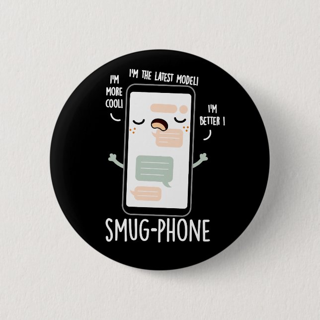 Smug Phone Funny Cellphone Pun Dark BG 6 Cm Round Badge (Front)