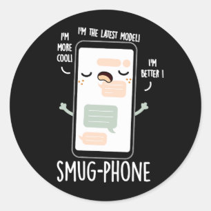 Smug Phone Funny Cellphone Pun Dark BG Classic Round Sticker