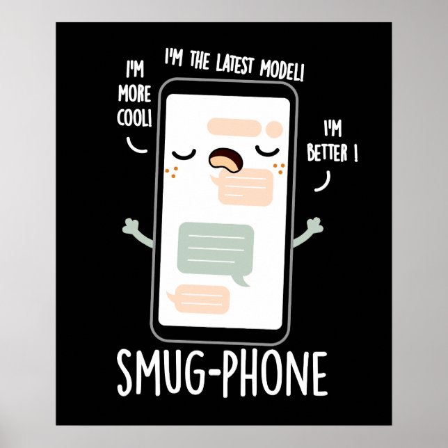 Smug Phone Funny Cellphone Pun Dark BG Poster (Front)
