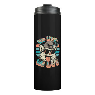 Smurf Cat - We Live We Love  Thermal Tumbler
