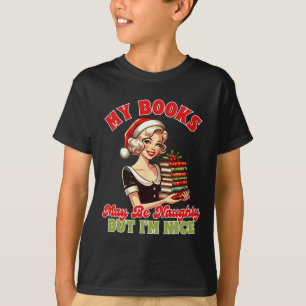 Smut Reader Christmas My Books May Be Naughty But T-Shirt