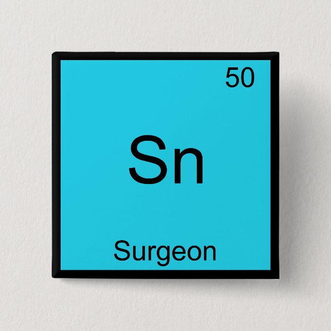 Sn - Surgeon Funny Chemistry Element Symbol Tee 15 Cm Square Badge (Front)