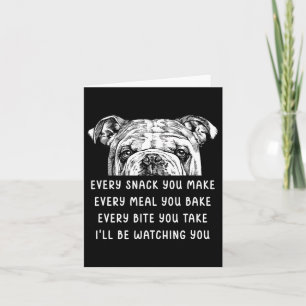 Snack You Make Every Meal You Bake English Bulldog Card