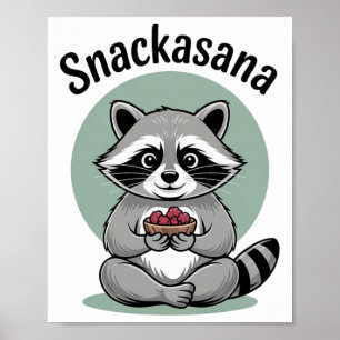 Snackasana Raccoon Funny Yoga Meditation Cute Anim Poster