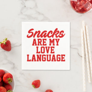 Snacks Are My Love Language Napkin